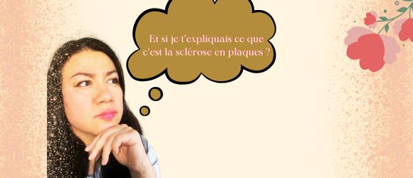 C'est quoi la sclérose en plaques et quels sont les symptômes ?
